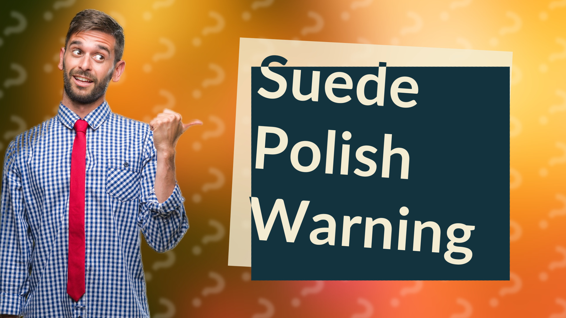Suede Polish Warning