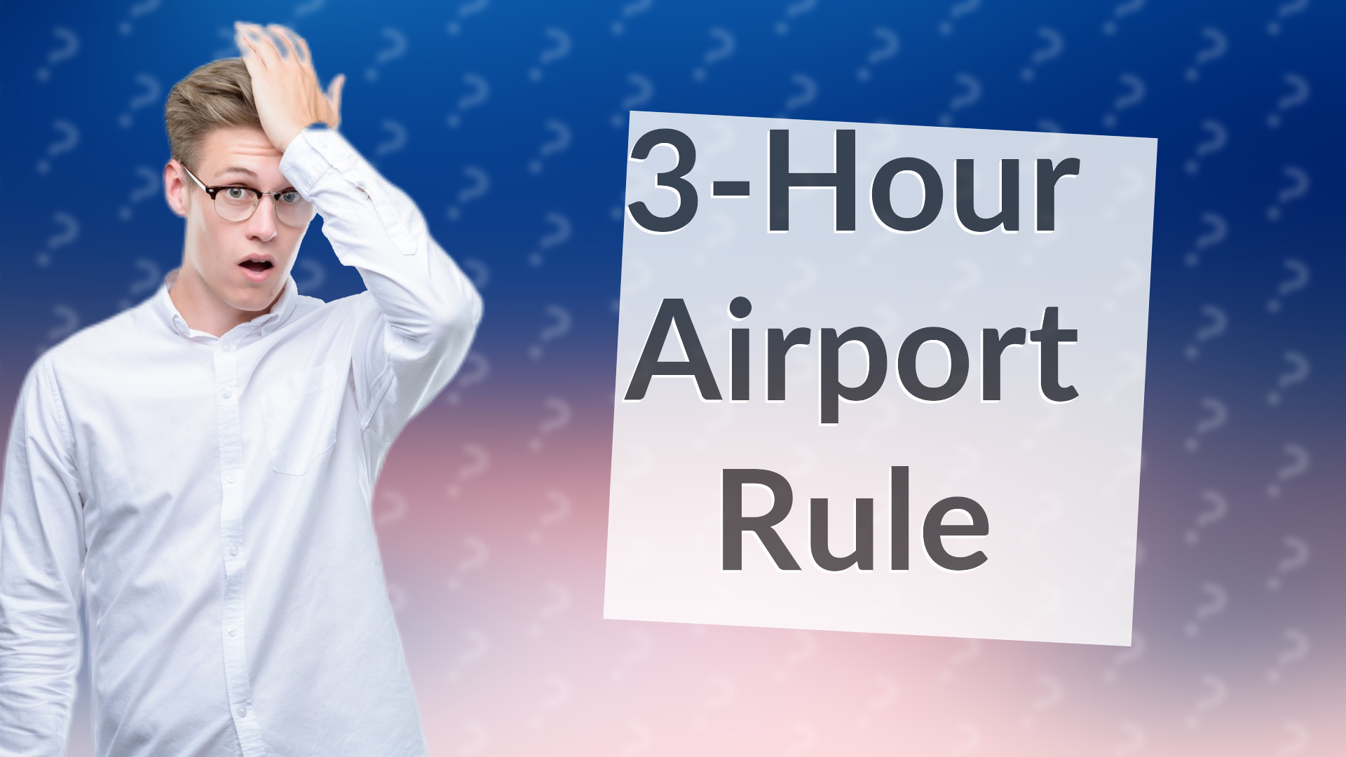 3-Hour Airport Rule