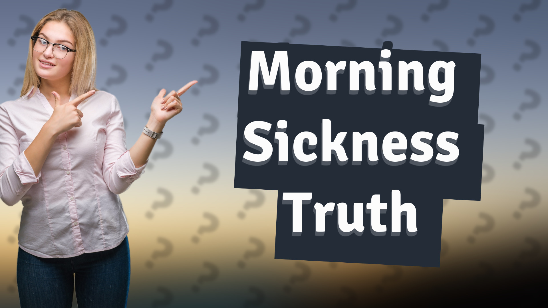 Morning Sickness Truth