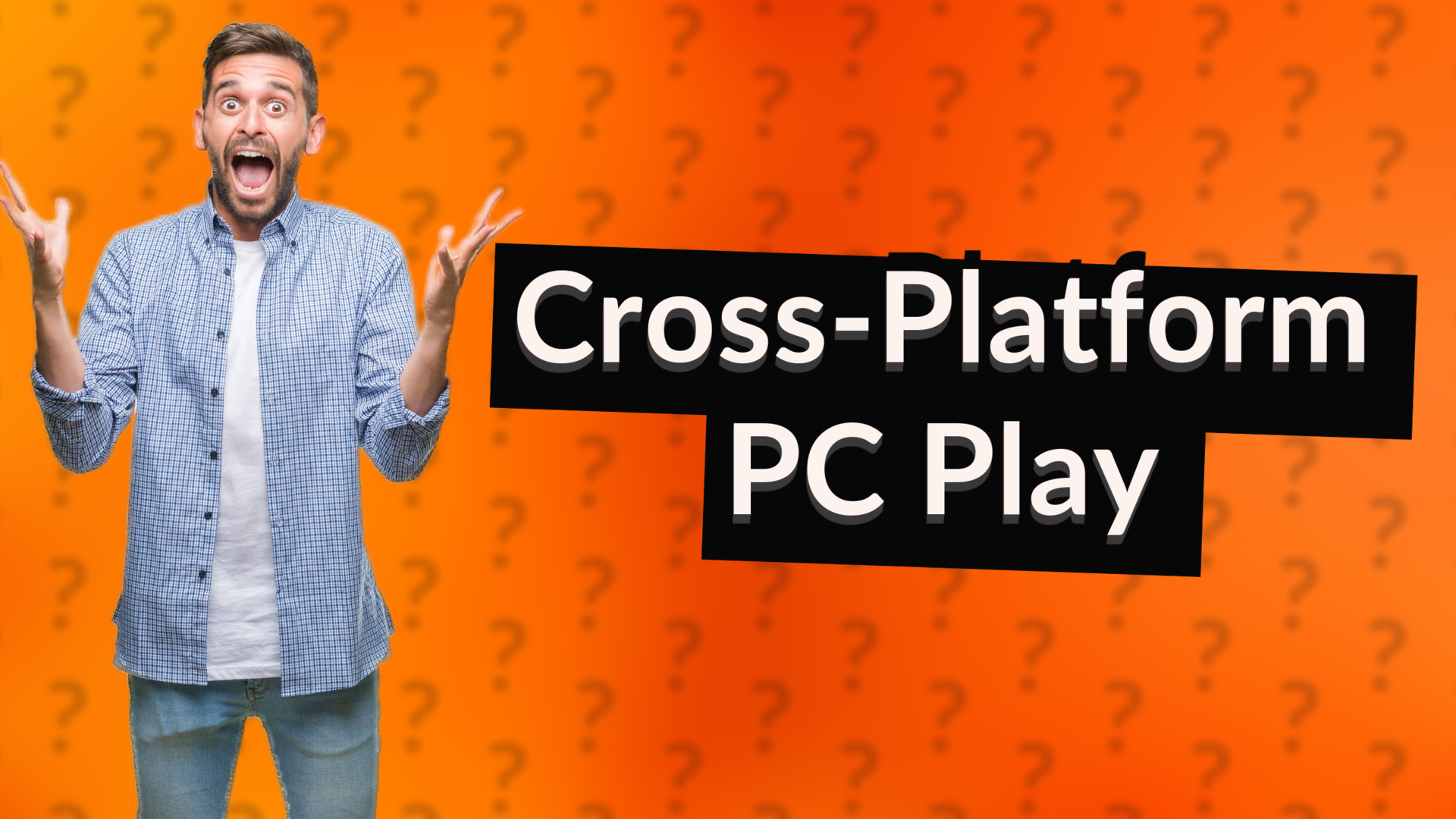 Cross-Platform PC Play