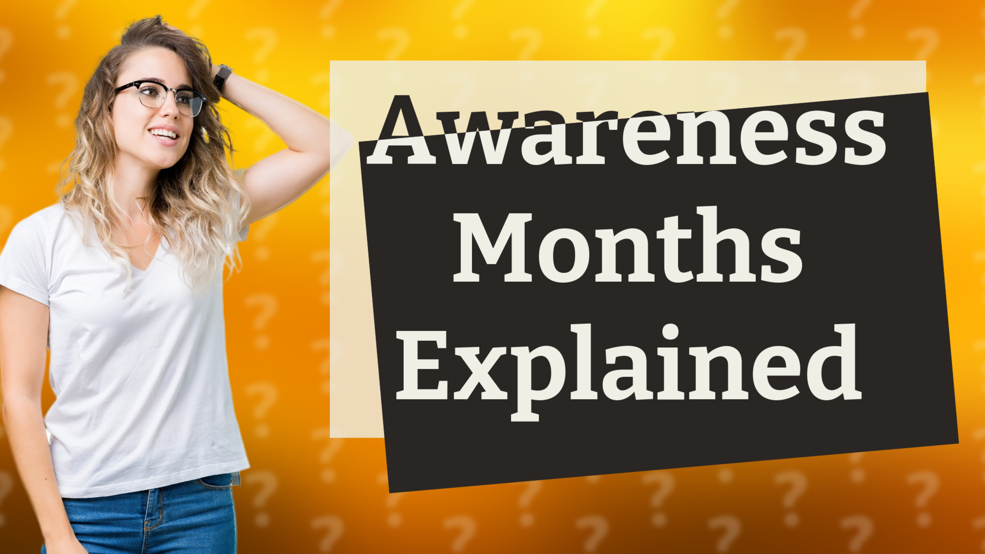 Awareness Months Explained