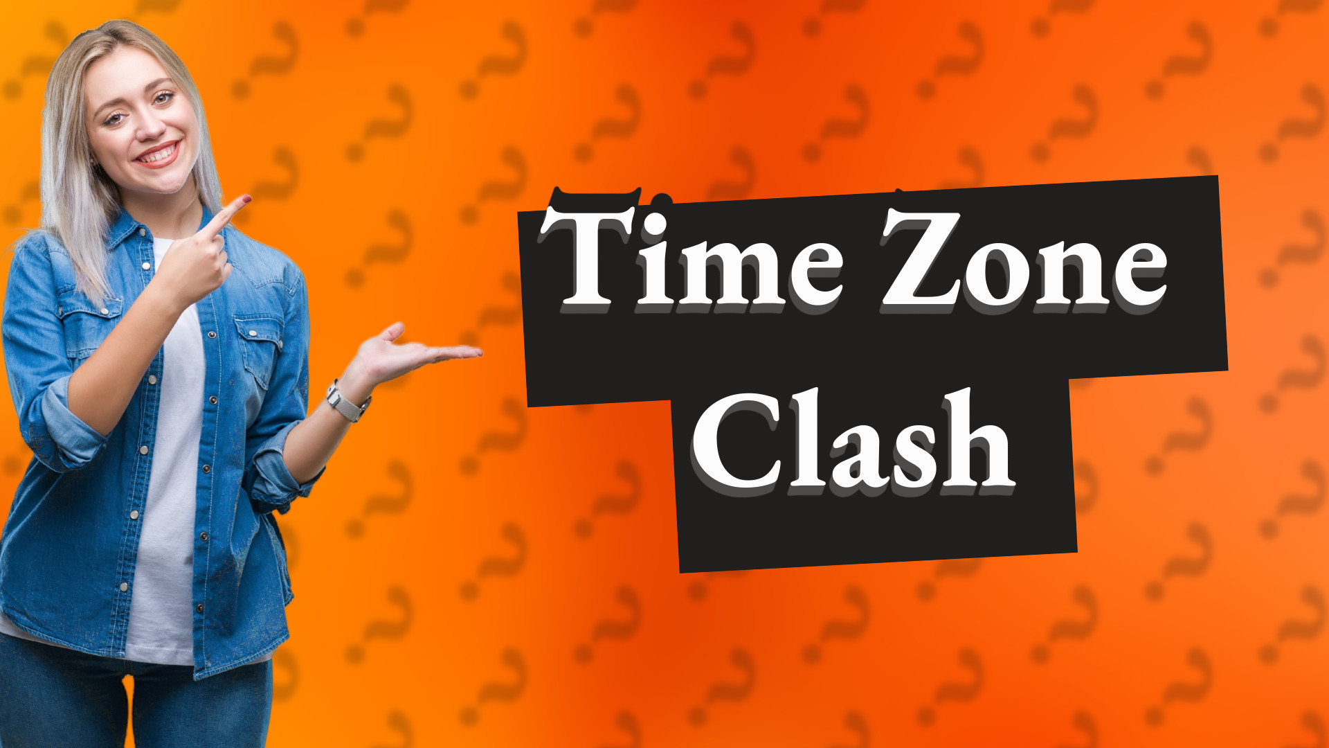 Time Zone Clash