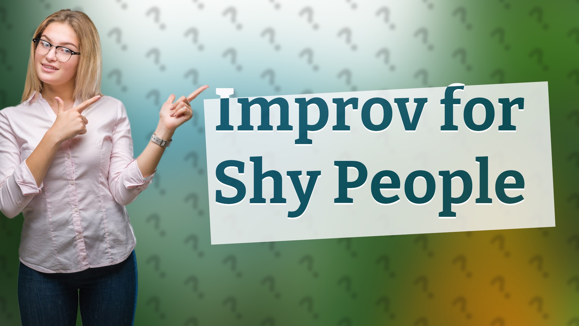 Improv for Shy People