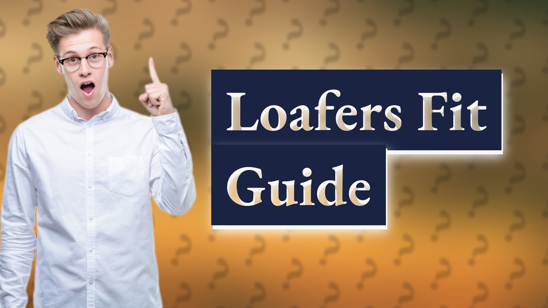 Loafers Fit Guide