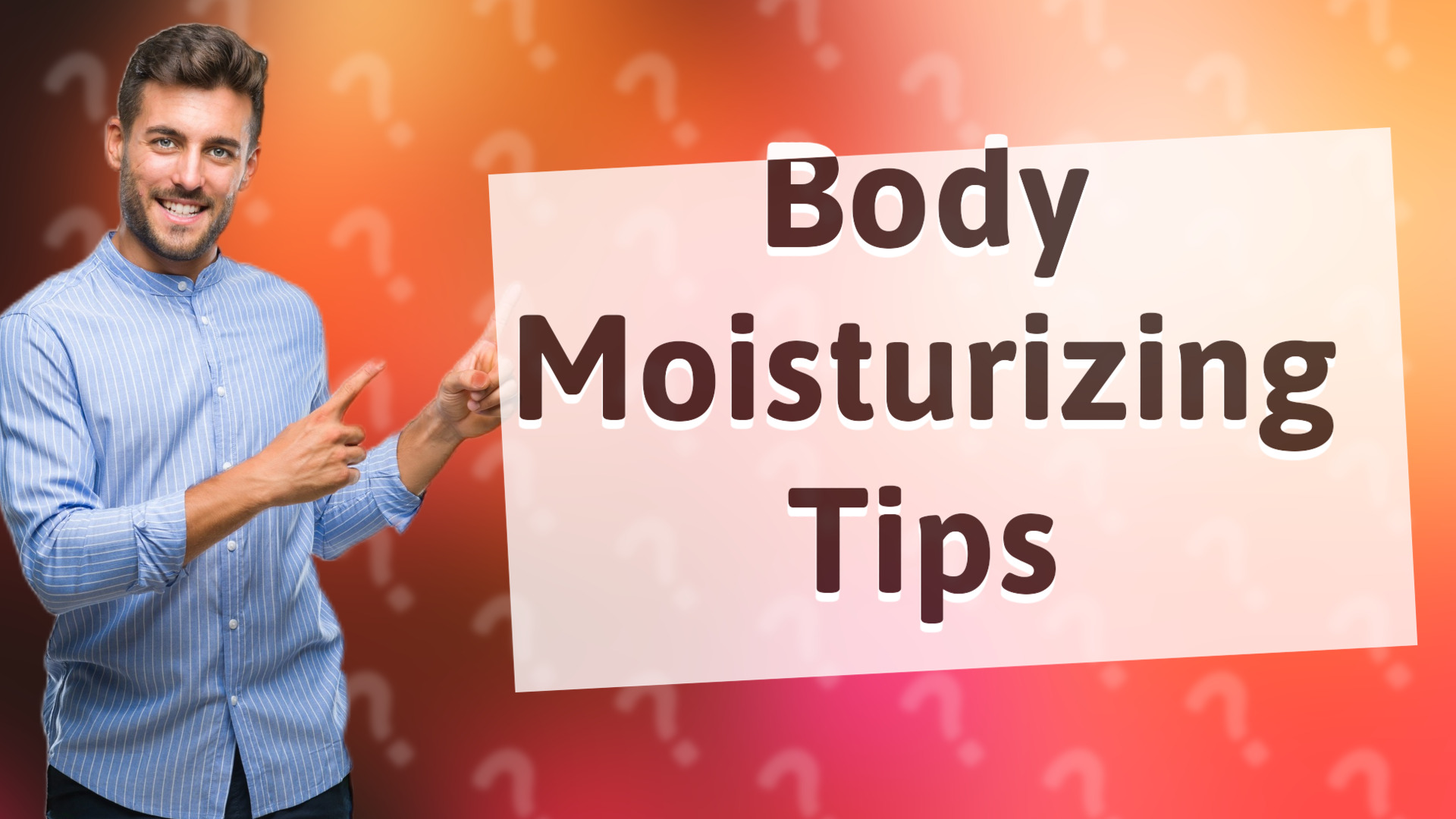 Body Moisturizing Tips