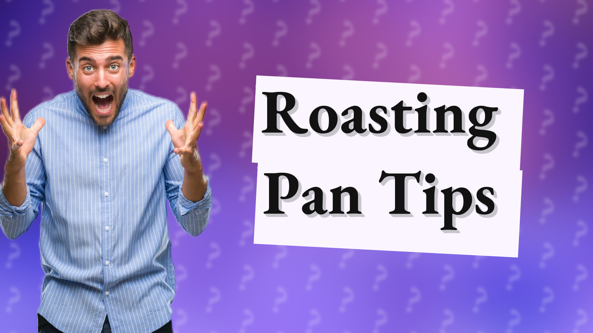 Roasting Pan Tips