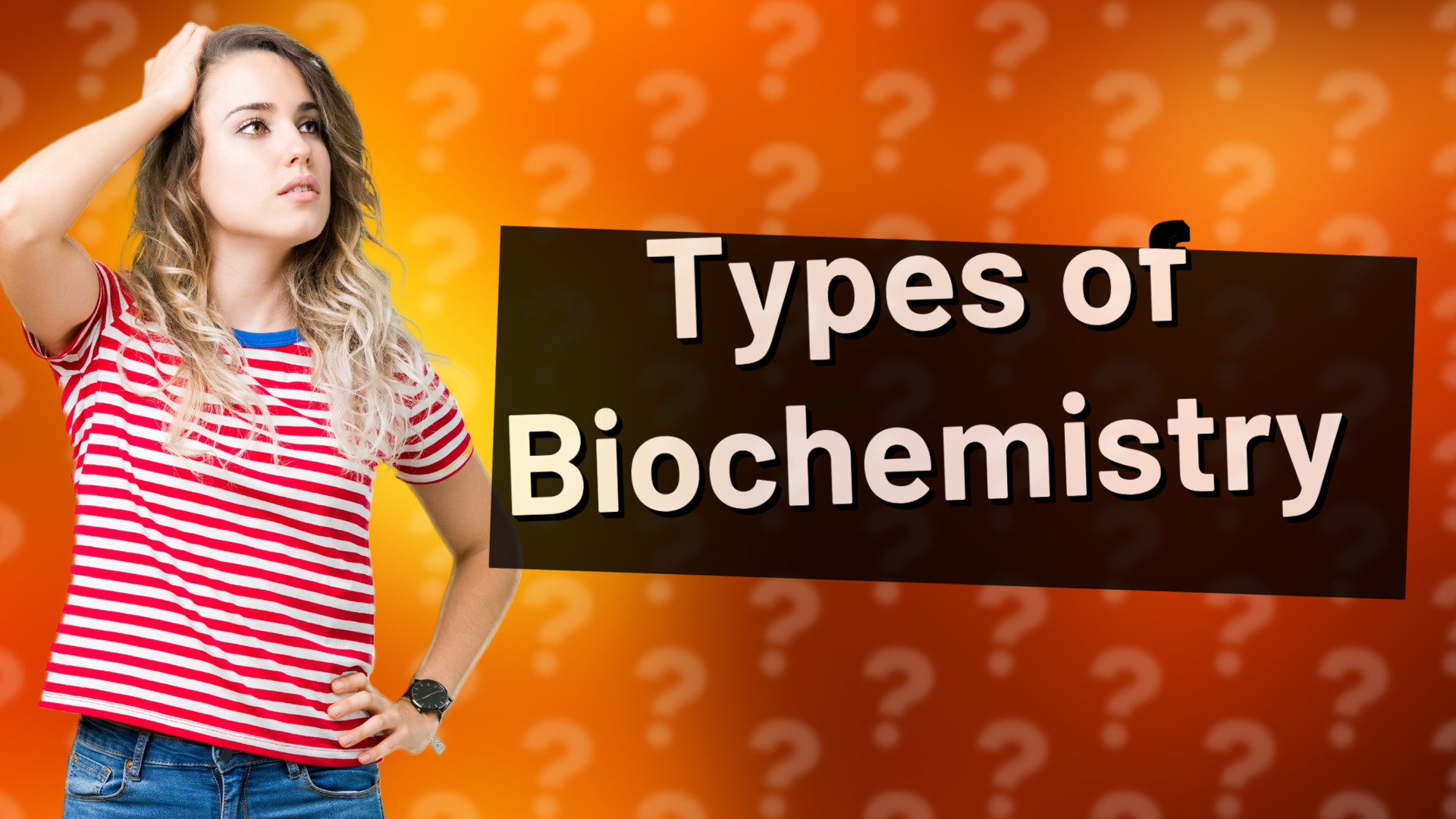 Types of Biochemistry