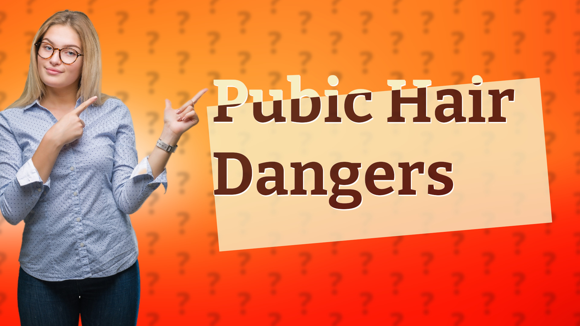 Pubic Hair Dangers