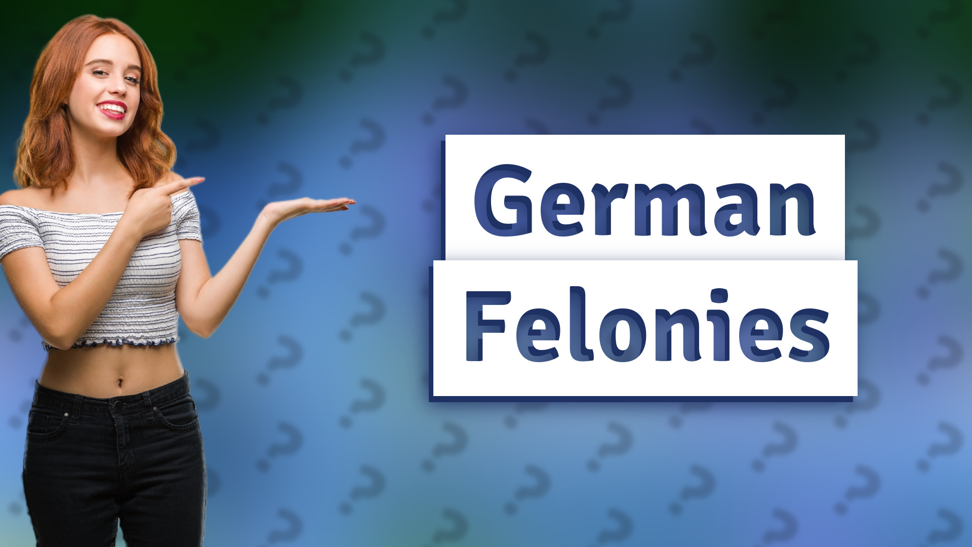 German Felonies