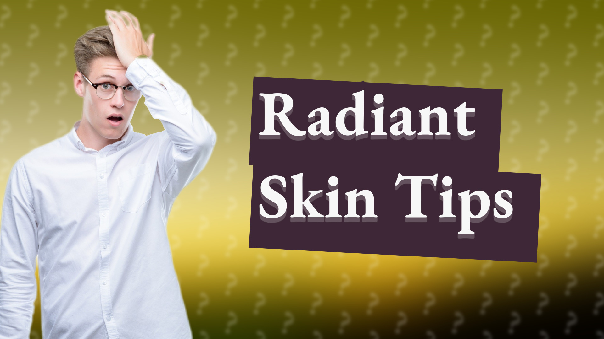 Radiant Skin Tips