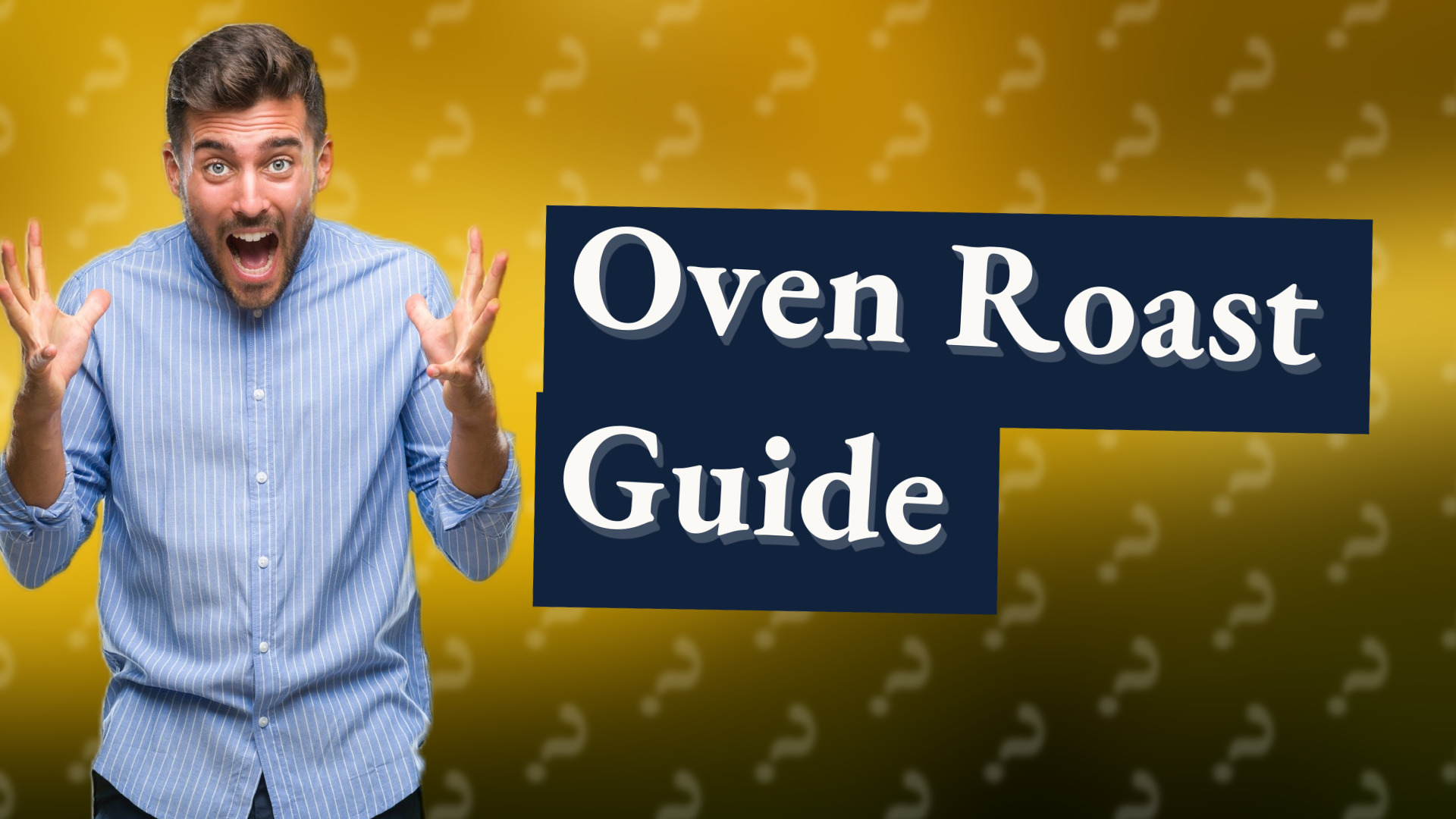 Oven Roast Guide