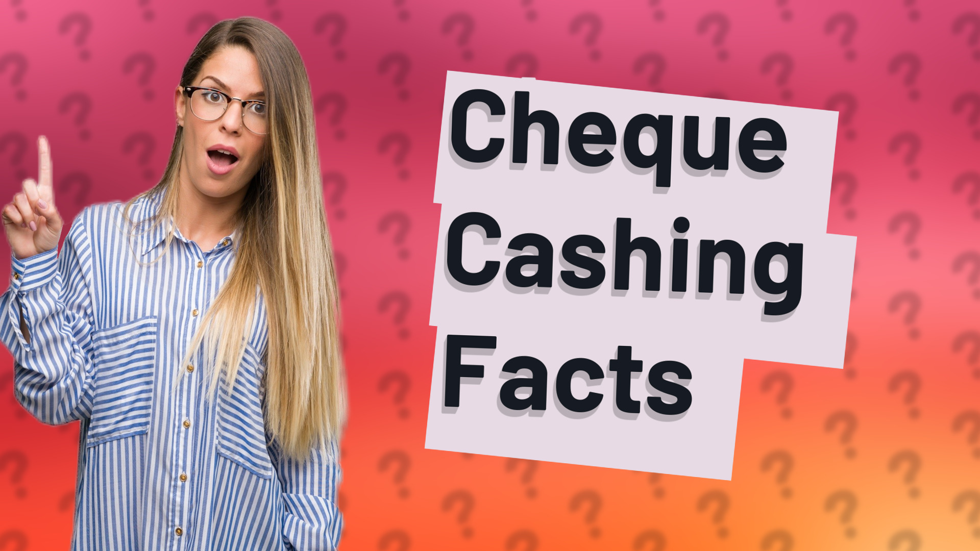 Cheque Cashing Facts