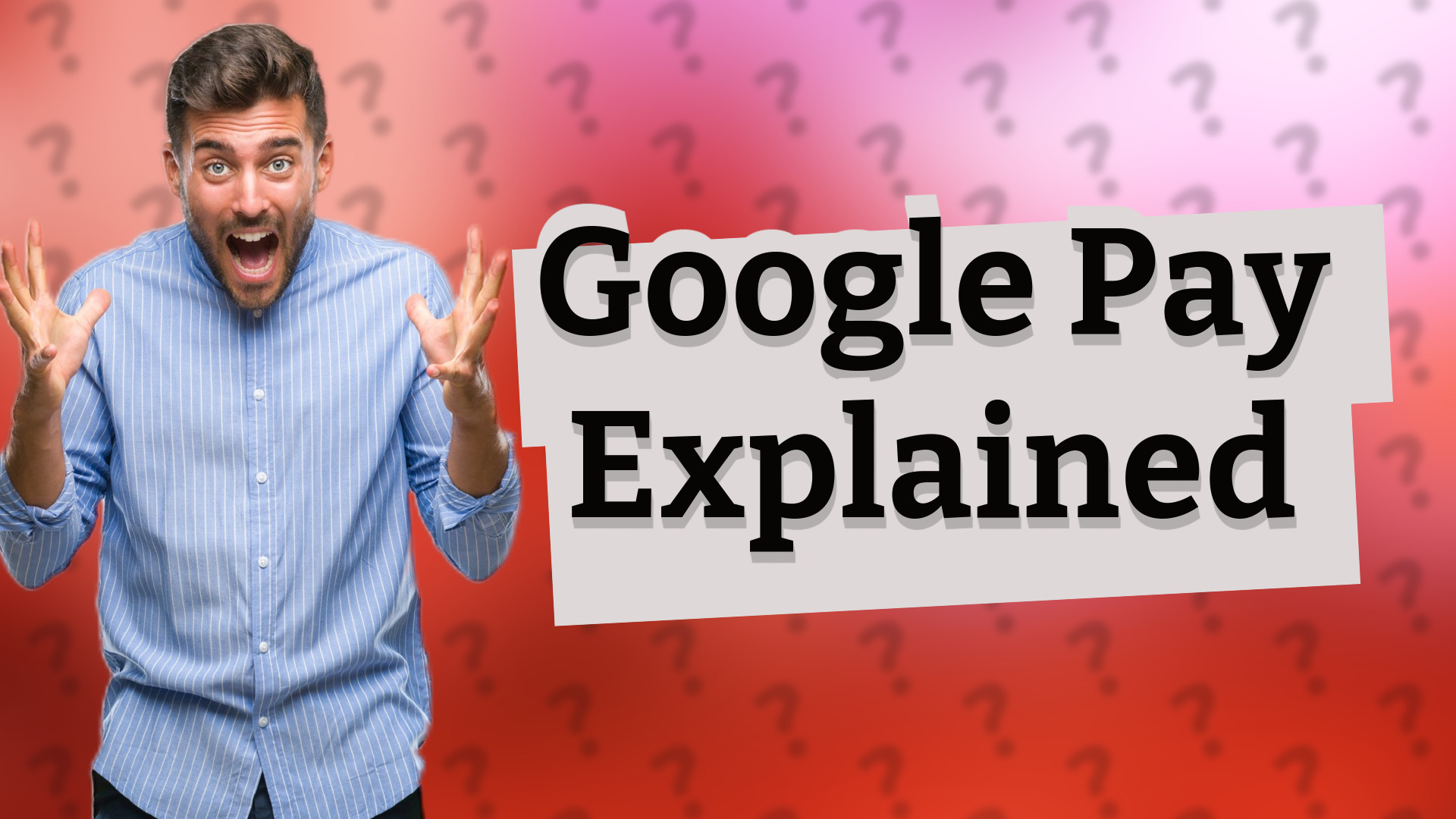 Google Pay Explained