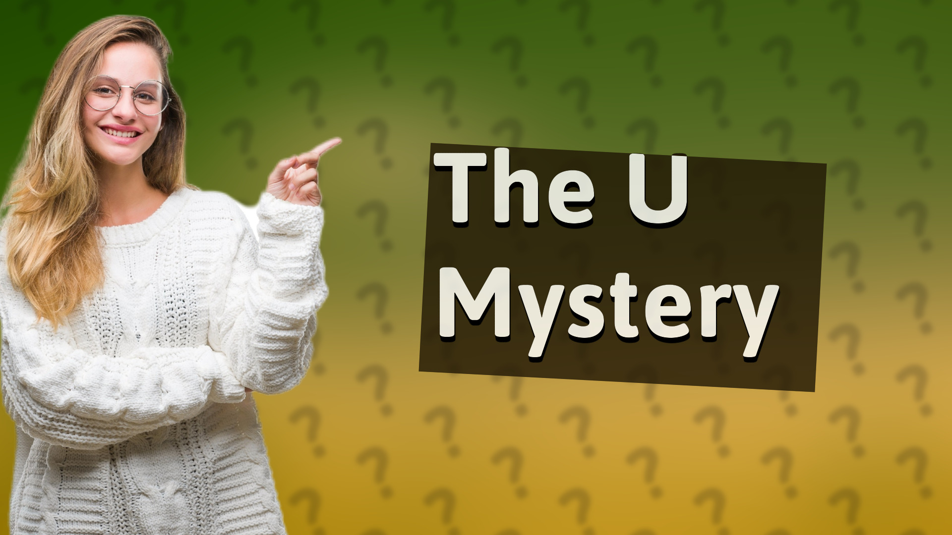 The U Mystery