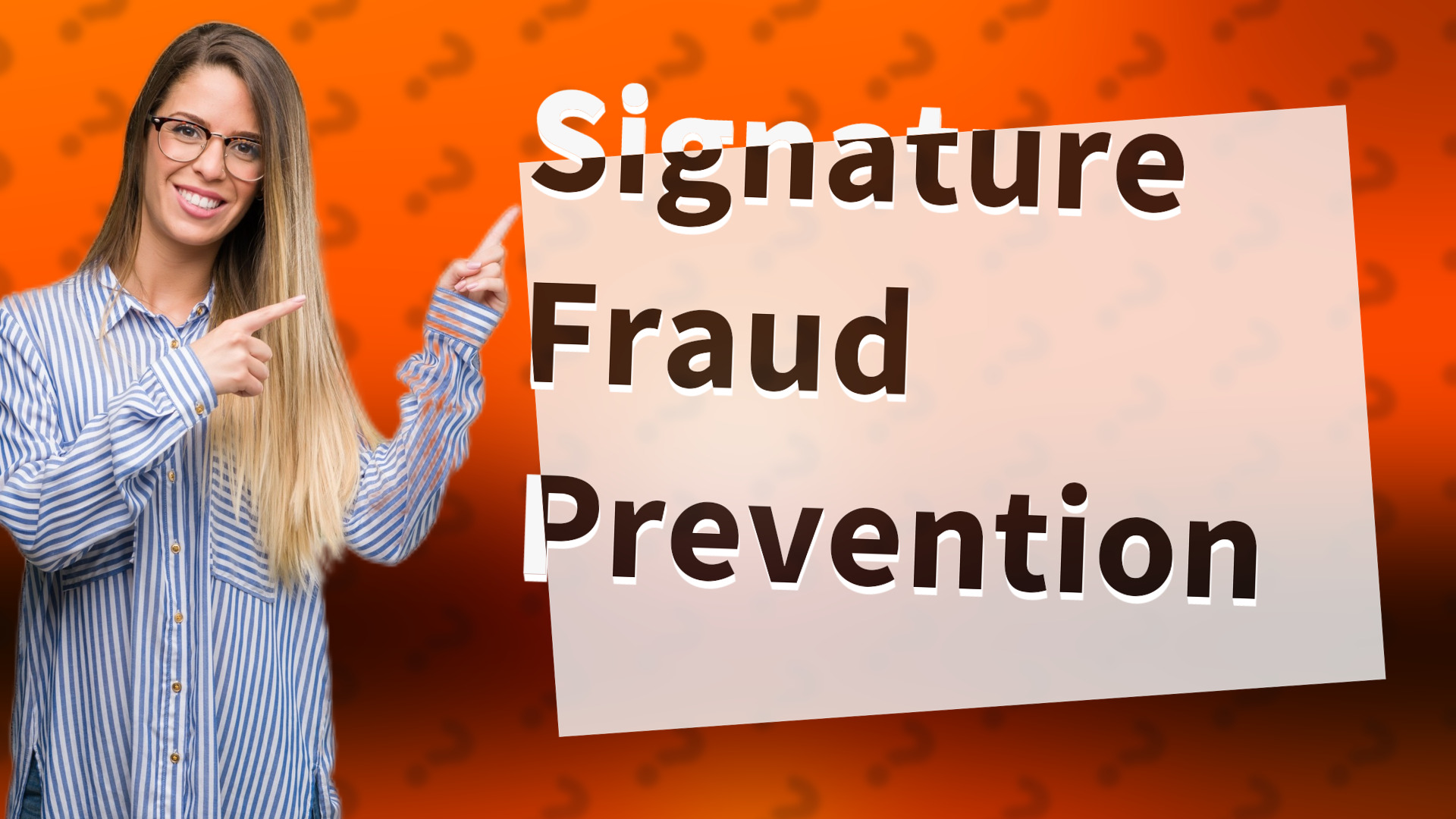 Signature Fraud Prevention