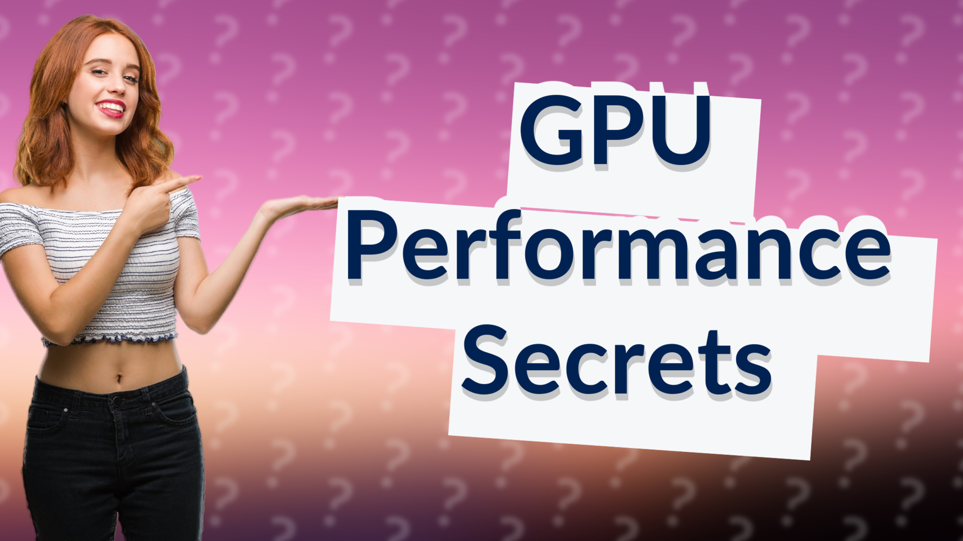 GPU Performance Secrets