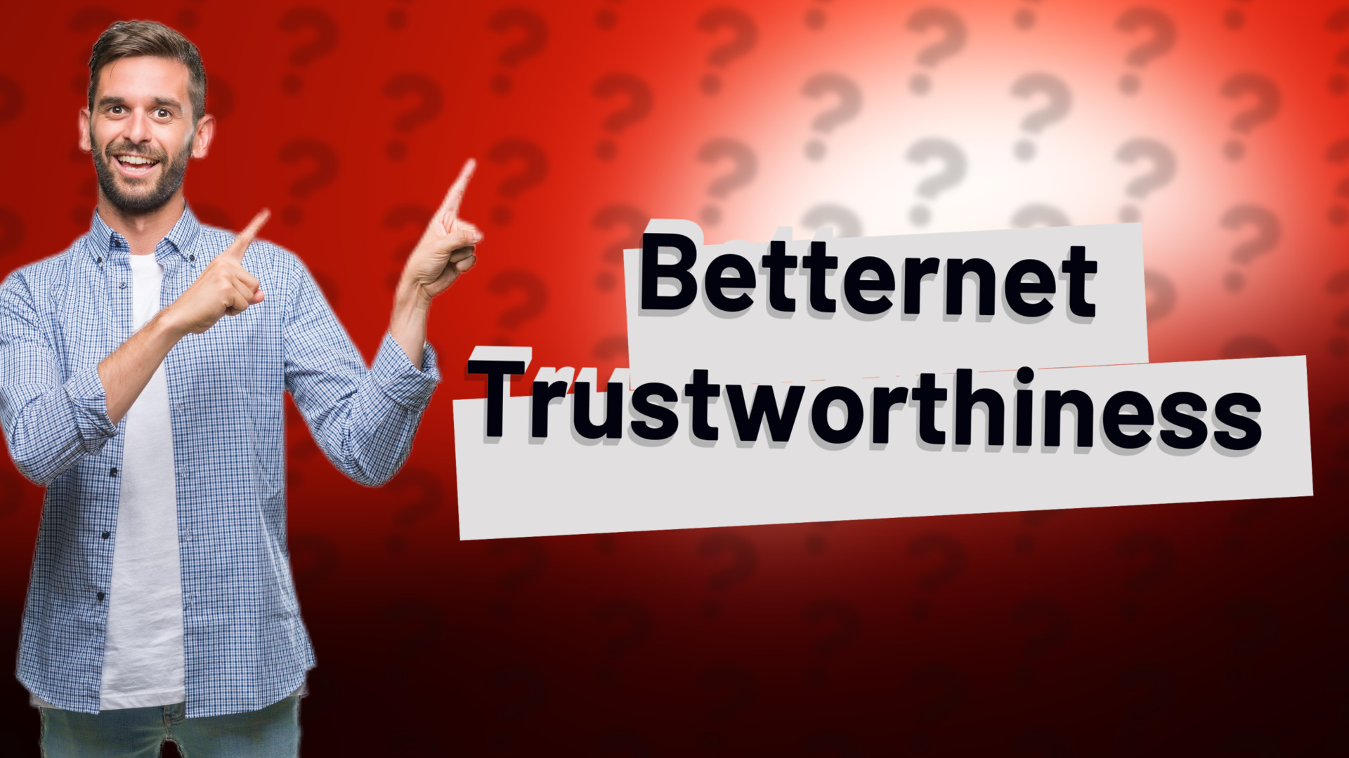 Betternet Trustworthiness