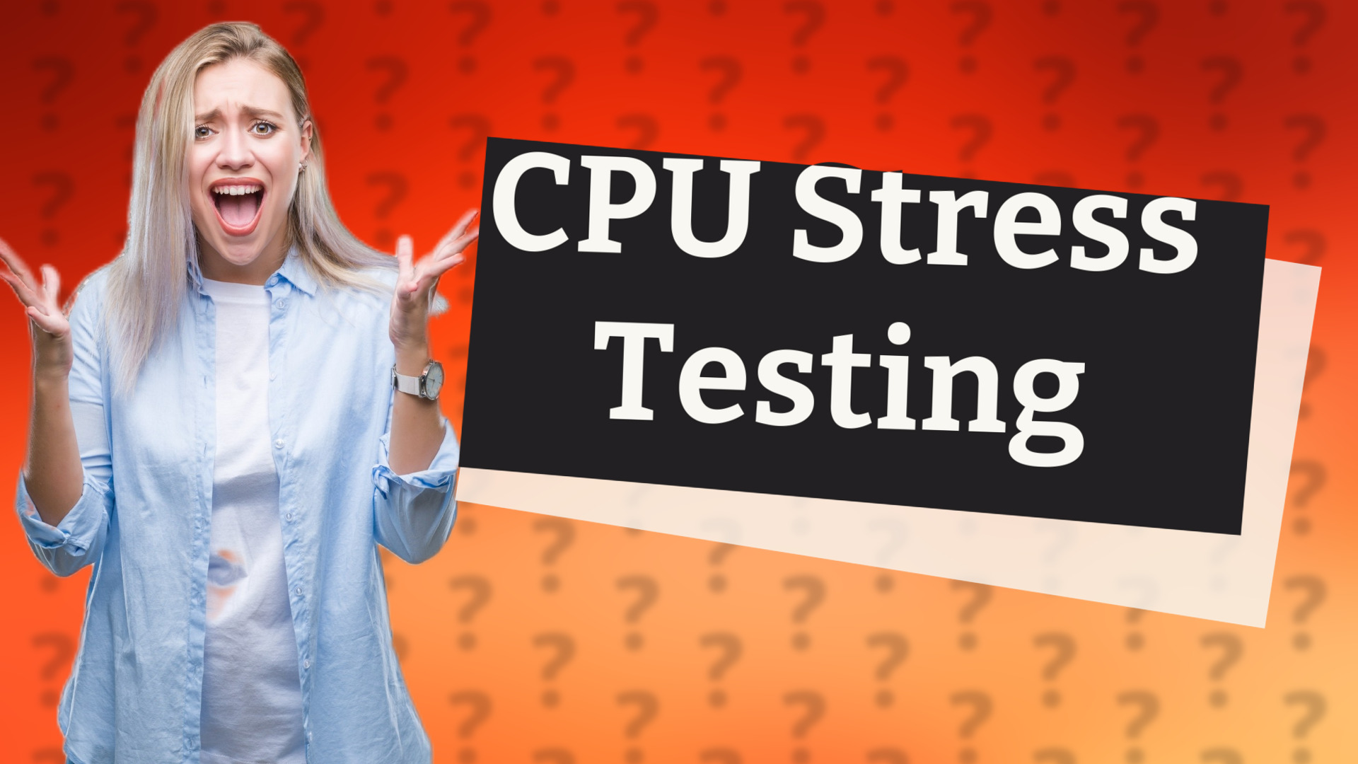 CPU Stress Testing