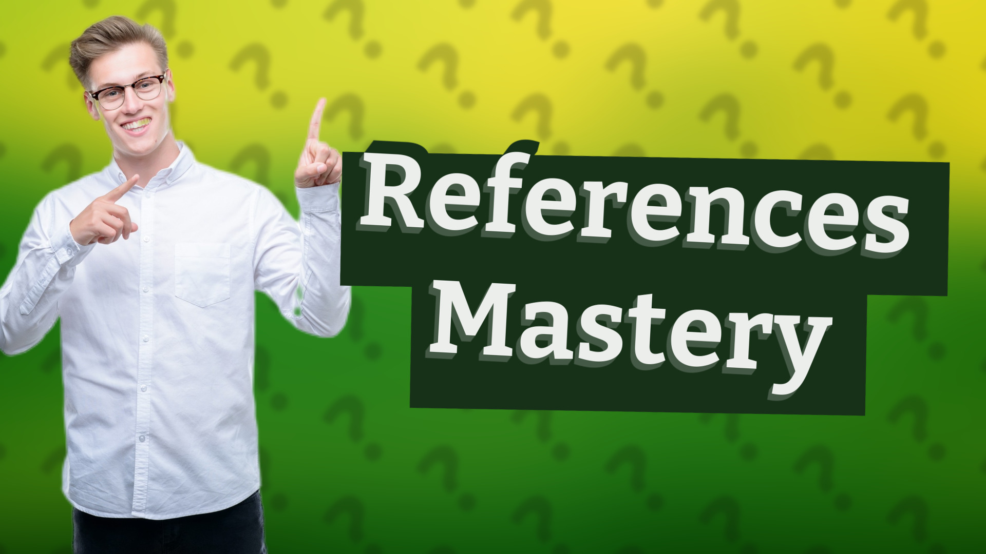 References Mastery