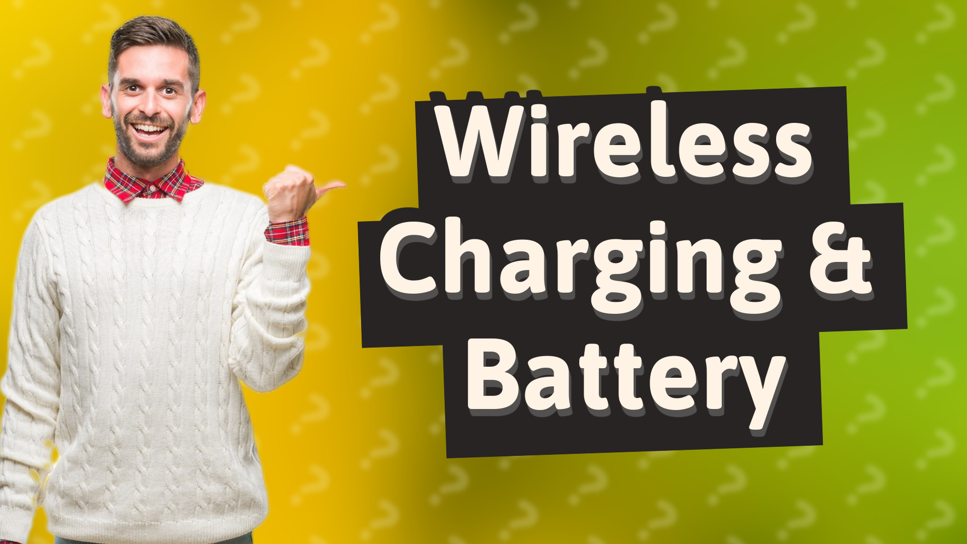 Wireless Charging & Battery