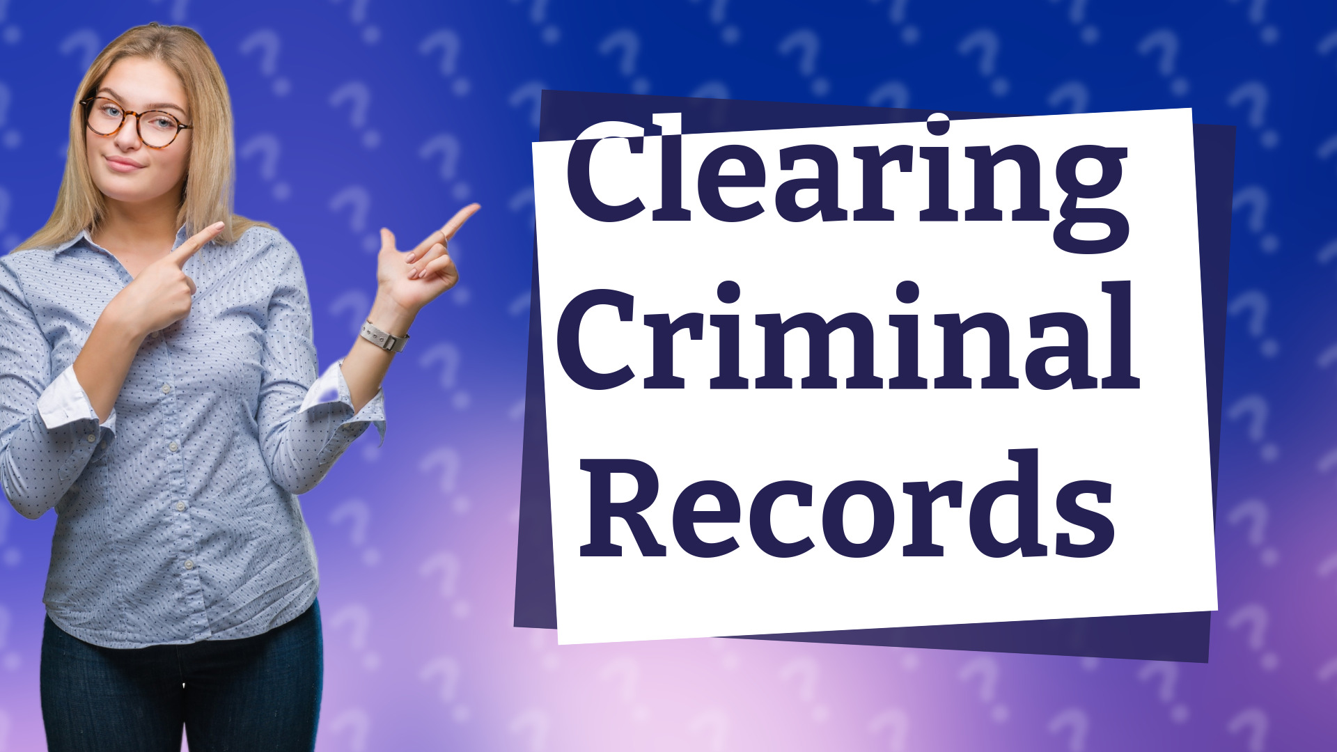 Clearing Criminal Records