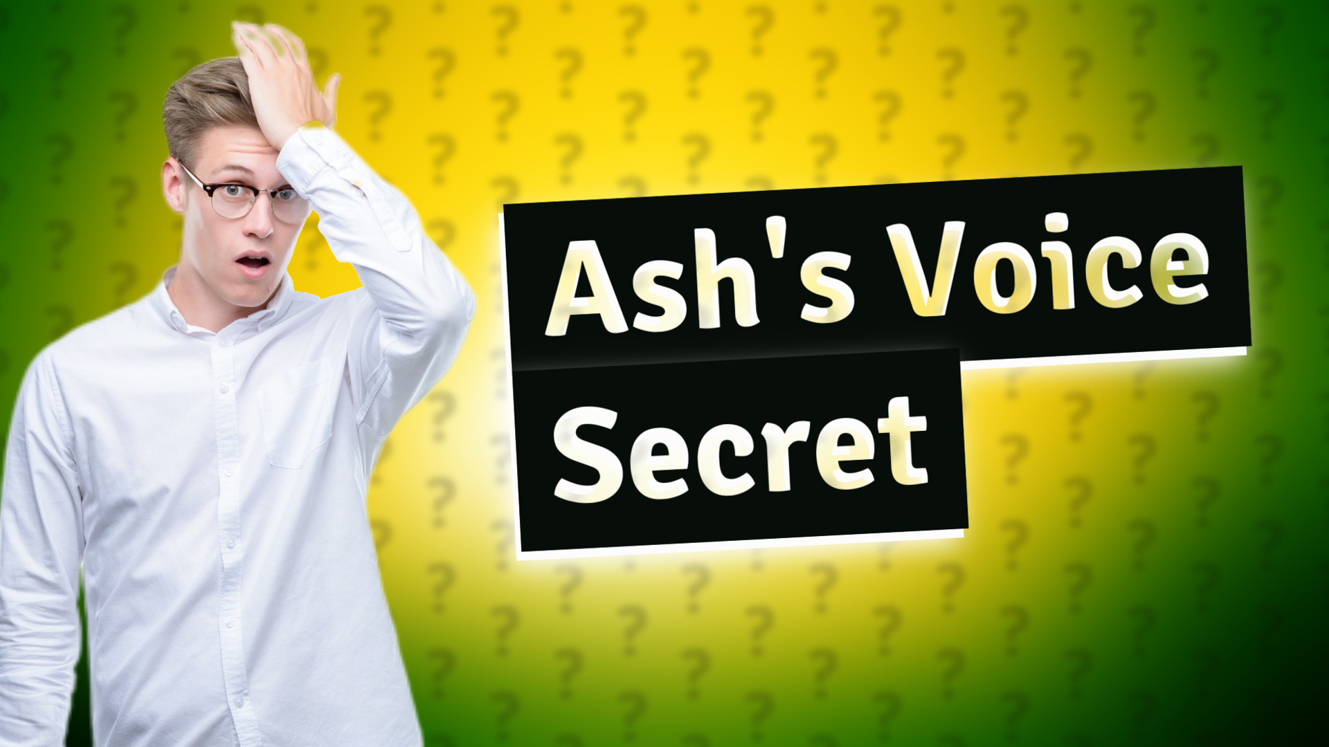Ash's Voice Secret