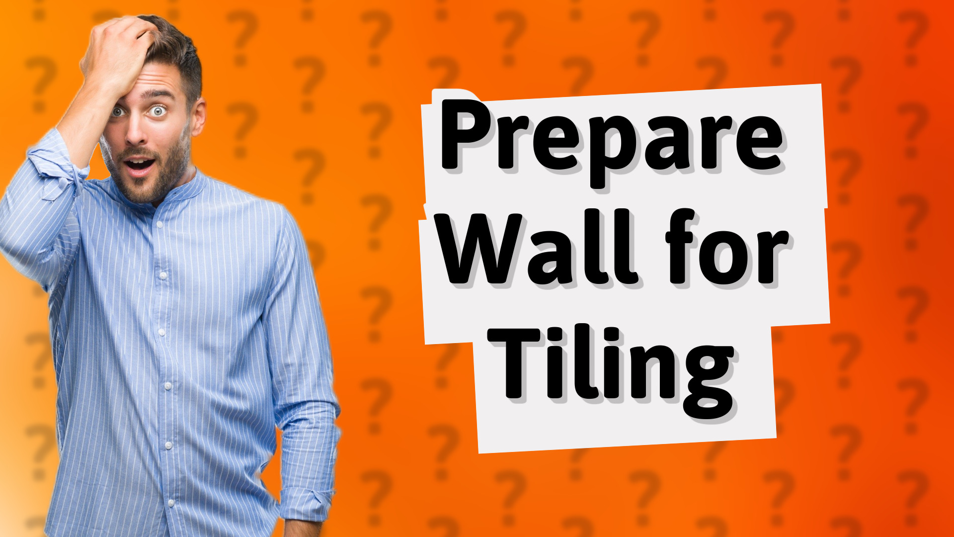 Prepare Wall for Tiling
