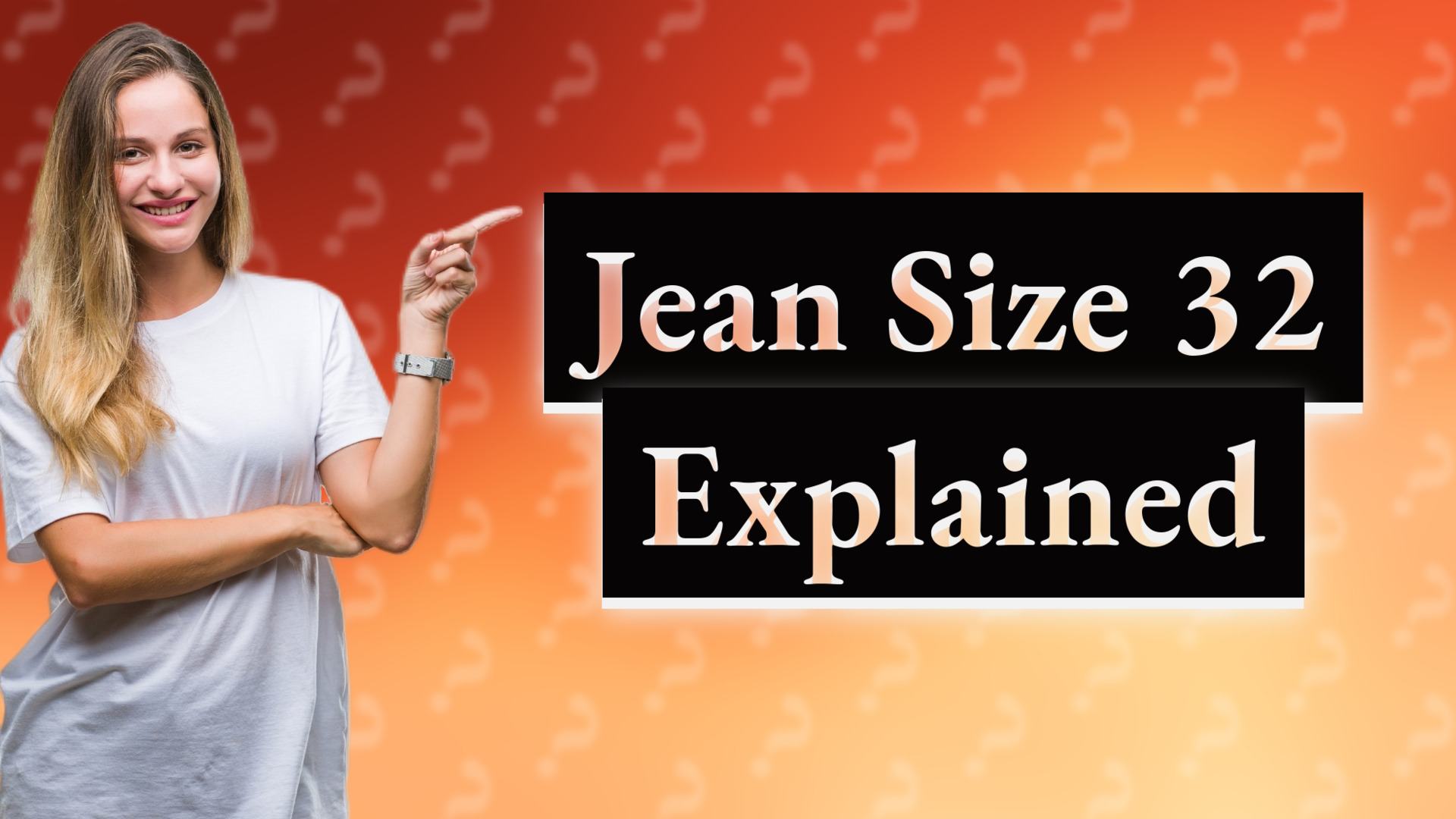 Jean Size 32 Explained