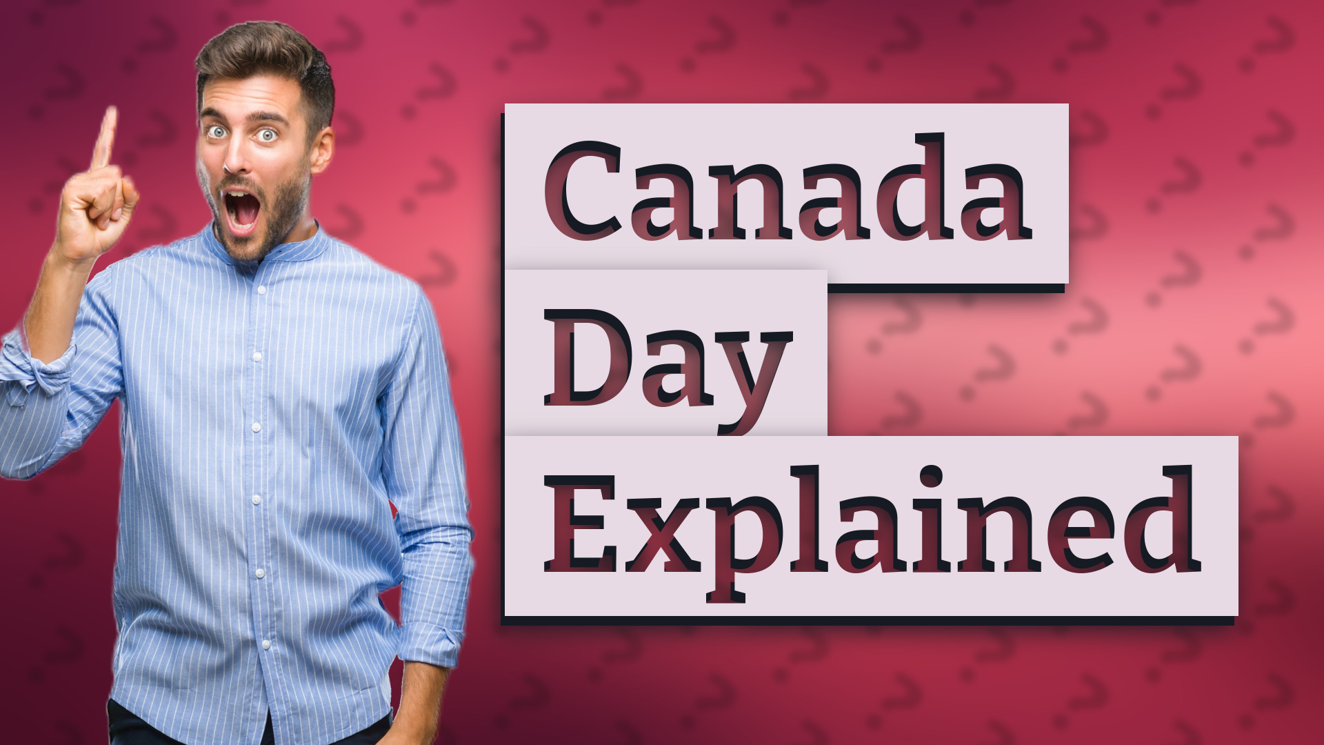 Canada Day Explained