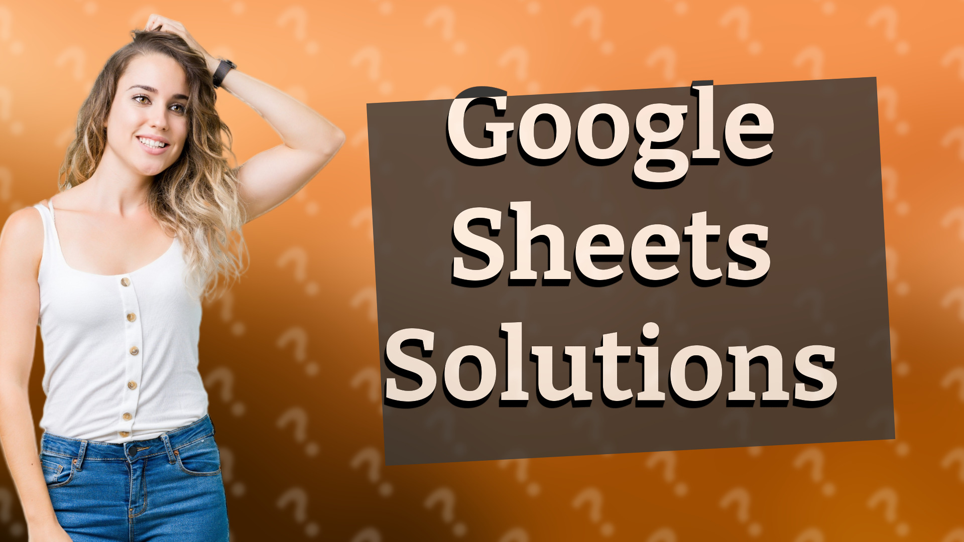 Google Sheets Solutions