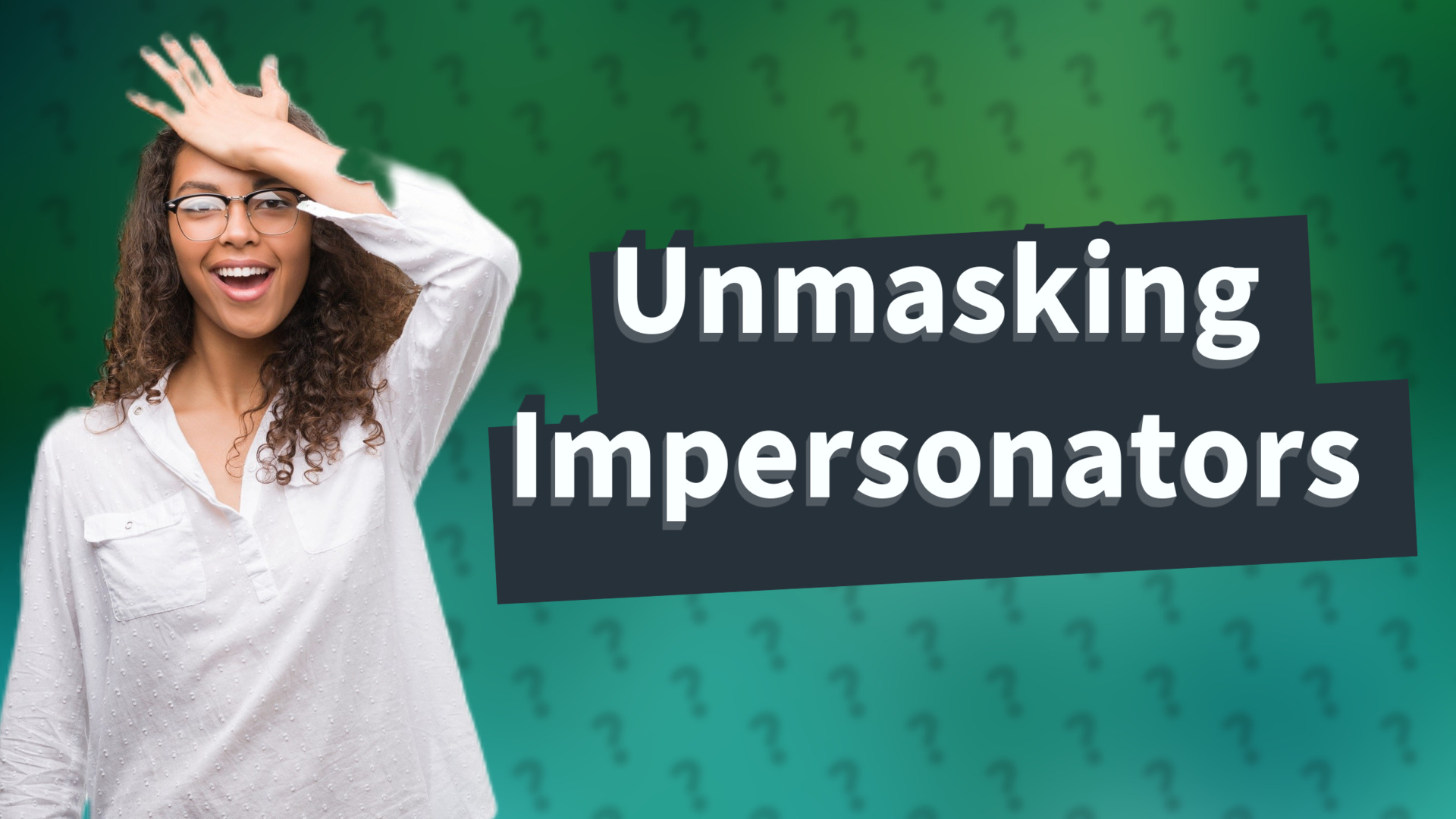 Unmasking Impersonators
