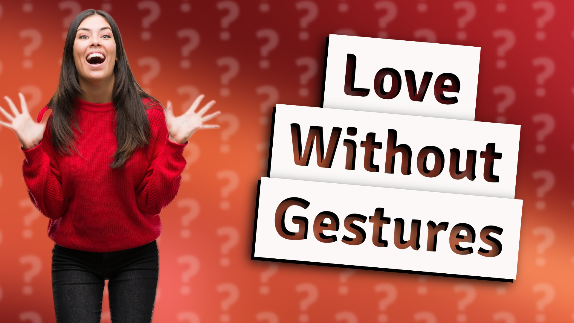 Love Without Gestures