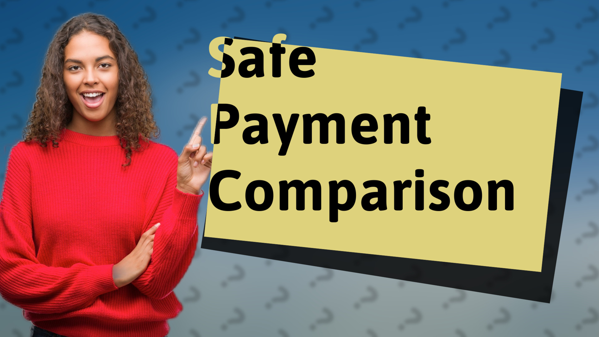 Safe Payment Comparison