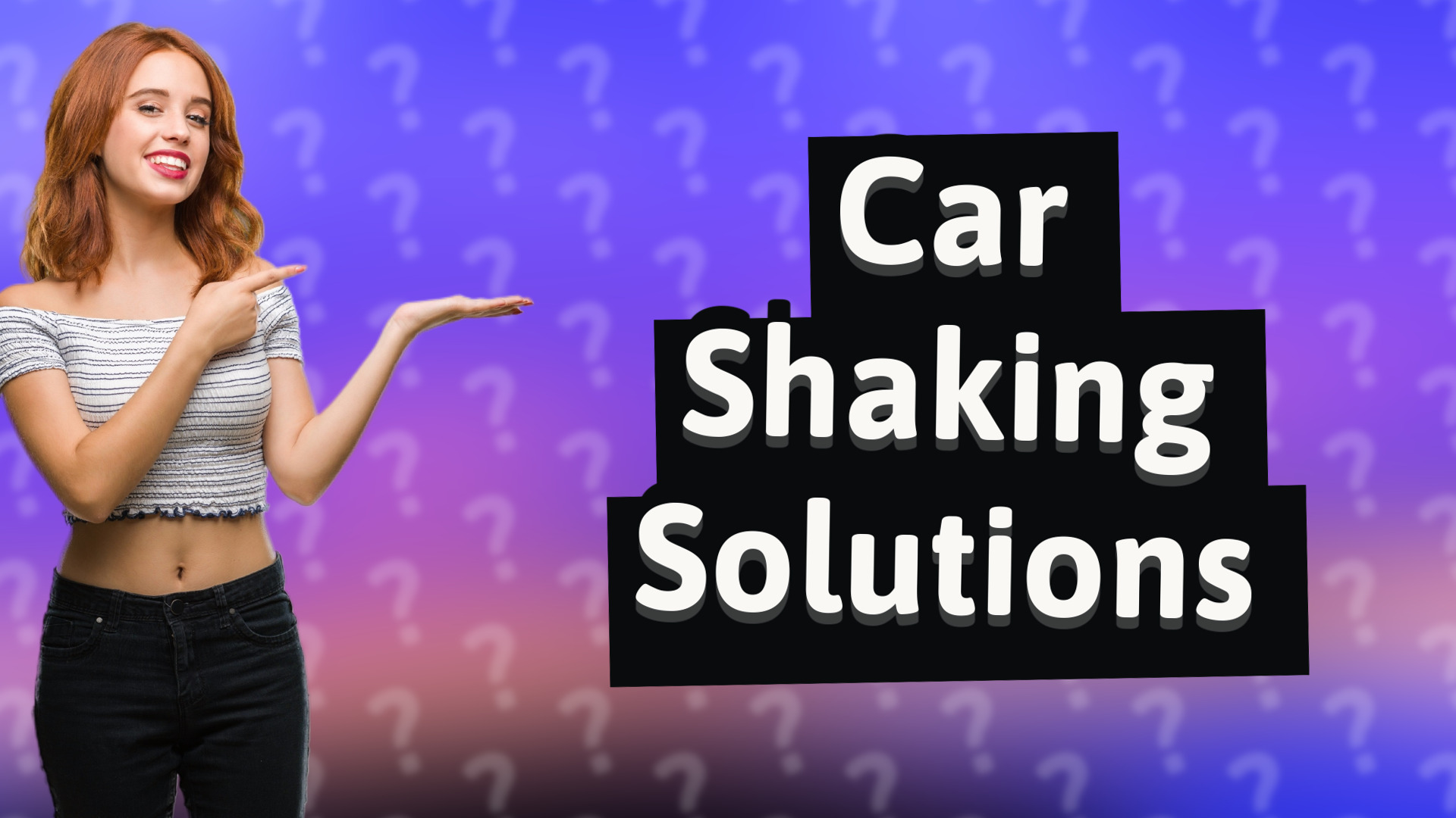 Car Shaking Solutions
