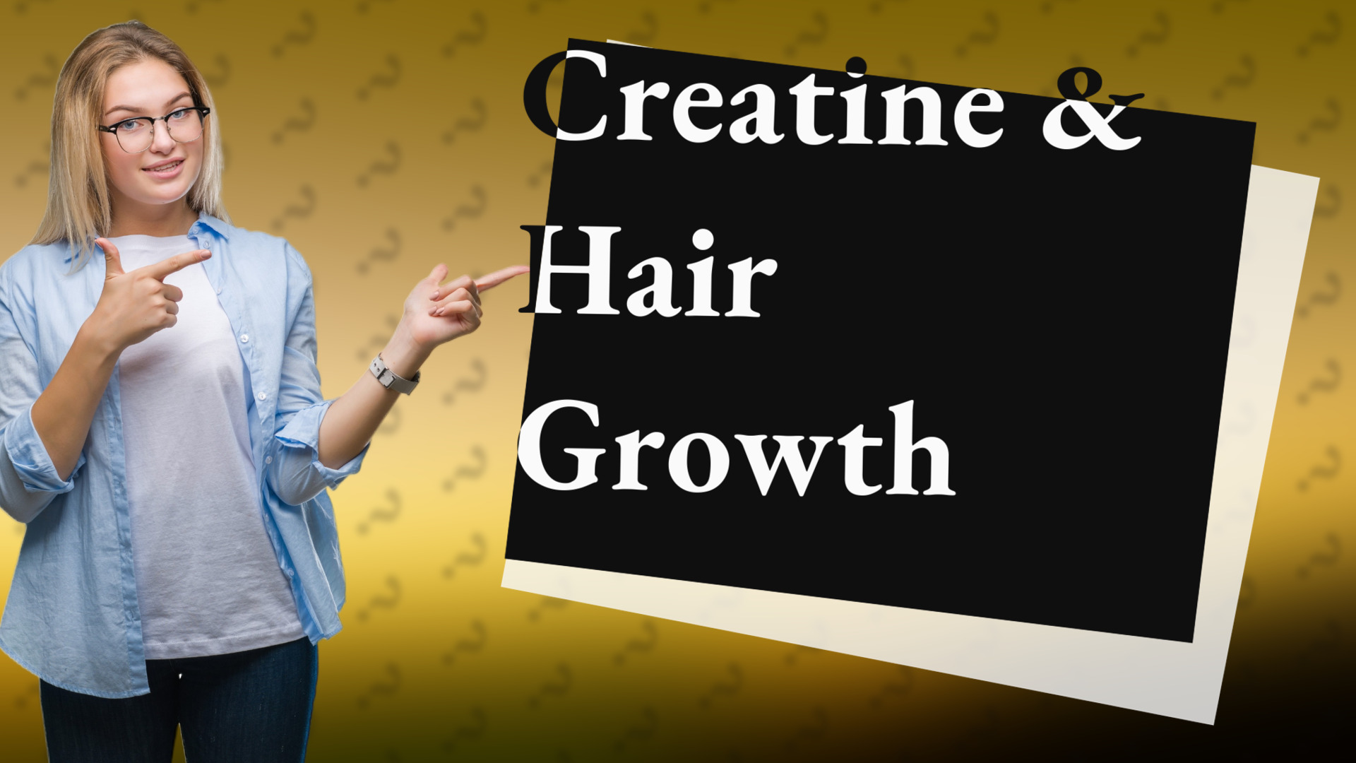 Creatine & Hair Growth