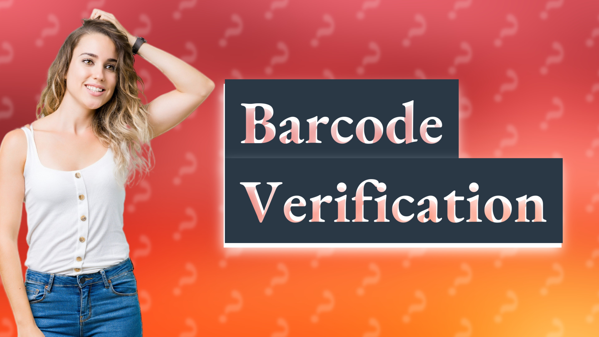Barcode Verification