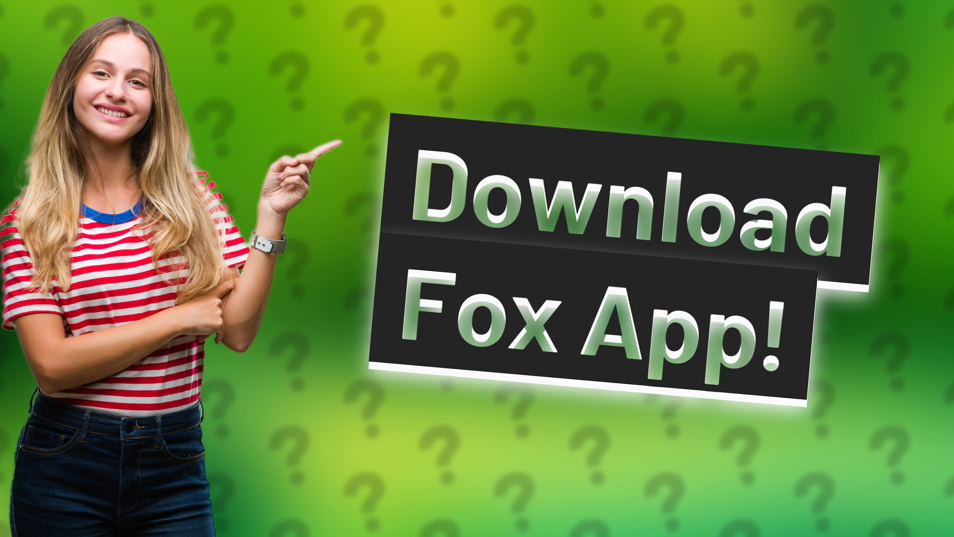 Download Fox App!