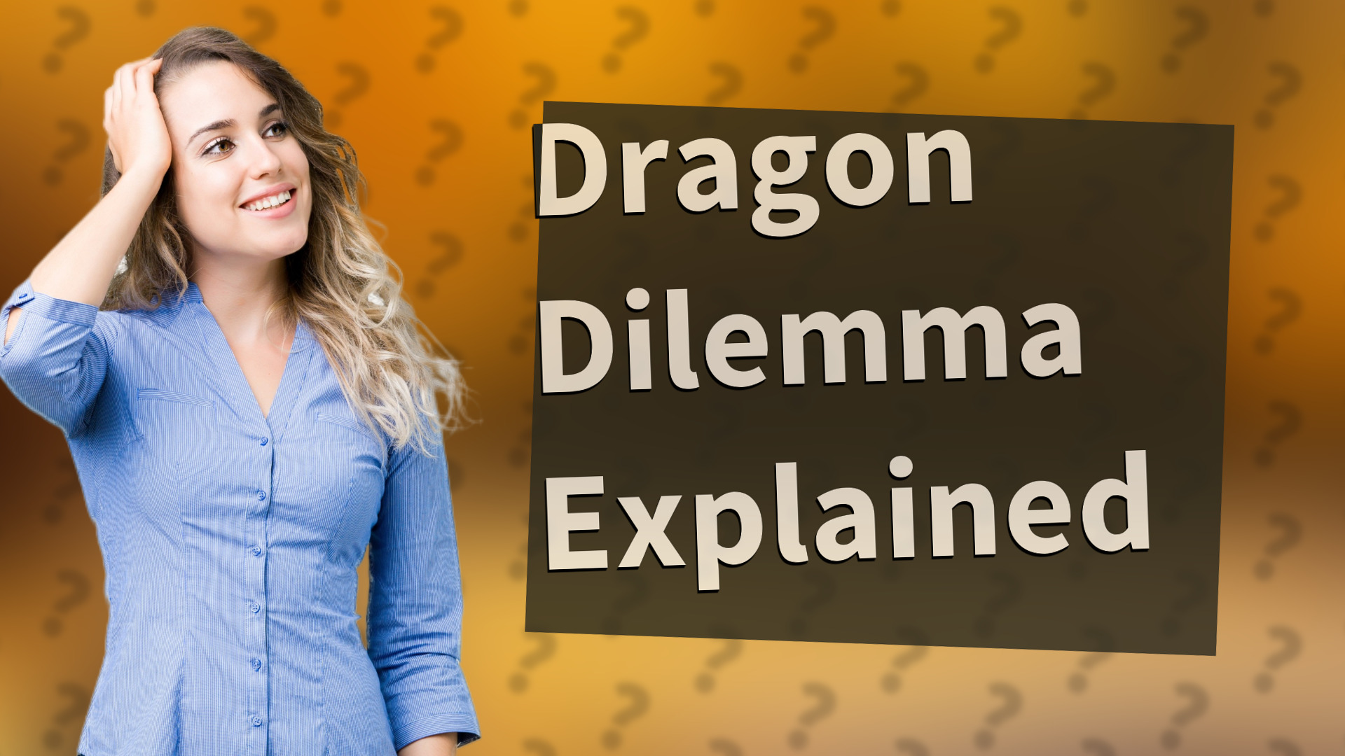 Dragon Dilemma Explained