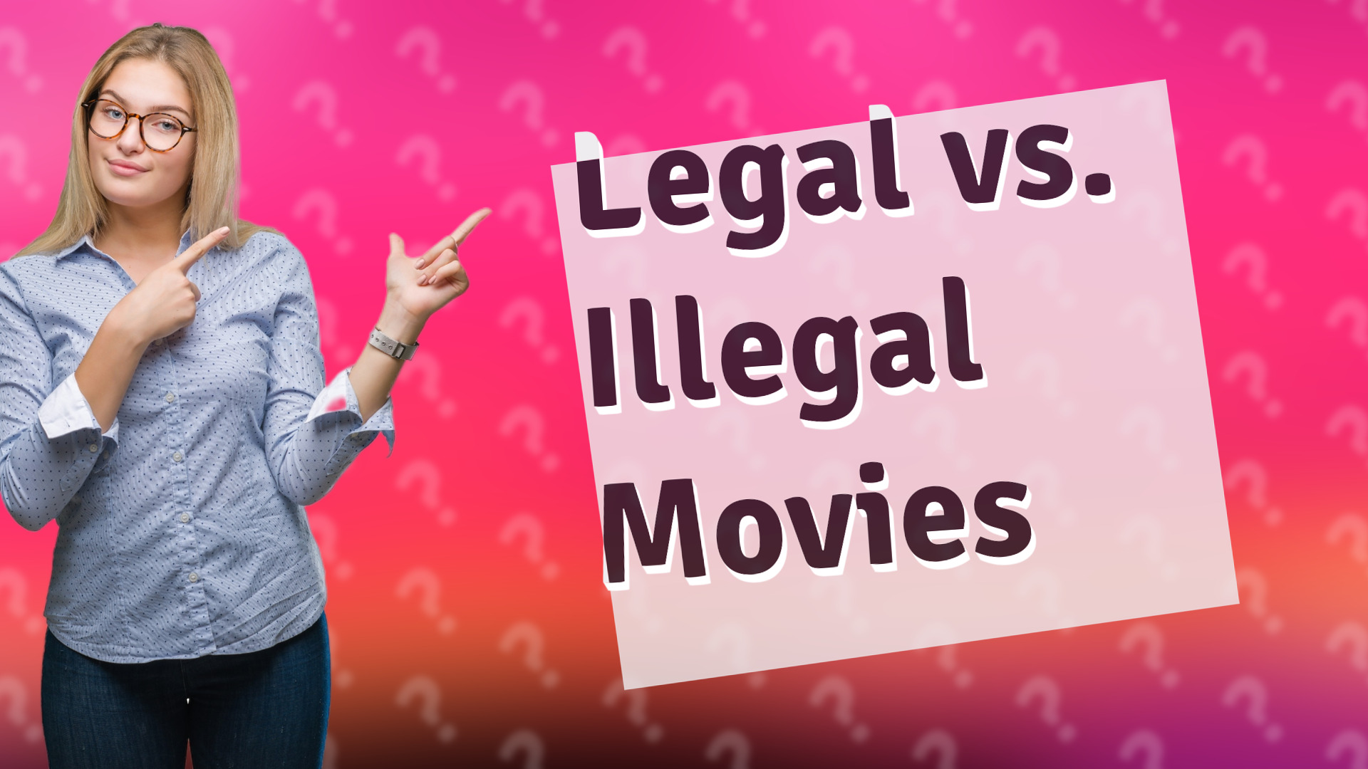 Legal vs. Illegal Movies