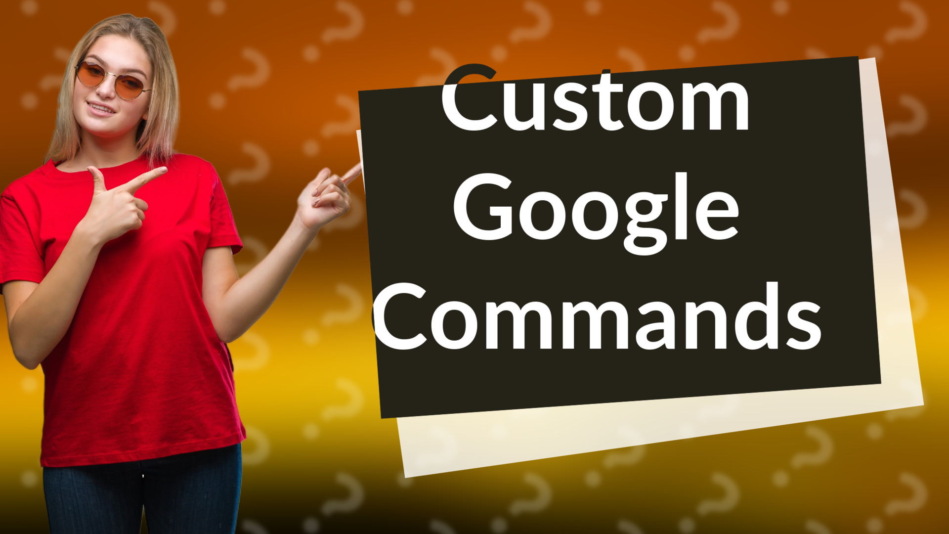 Custom Google Commands