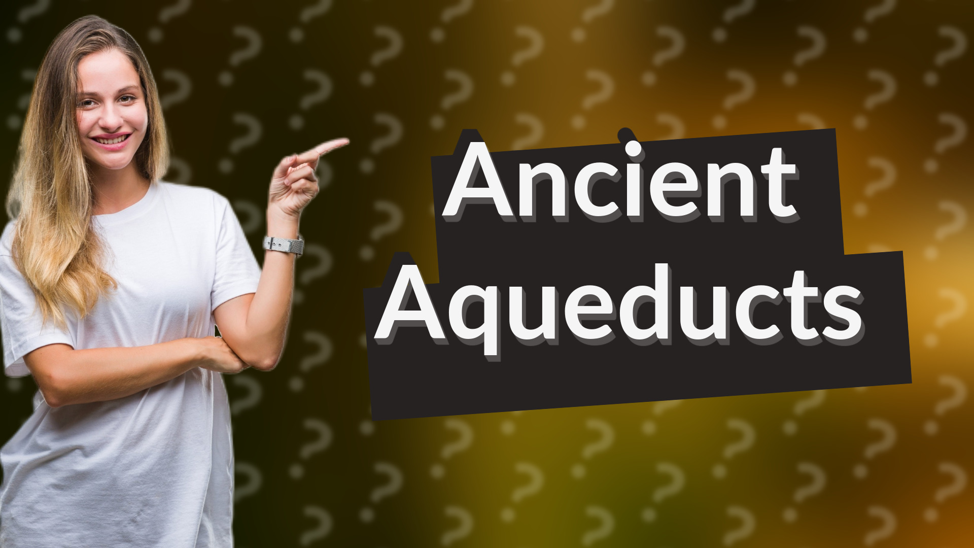 Ancient Aqueducts