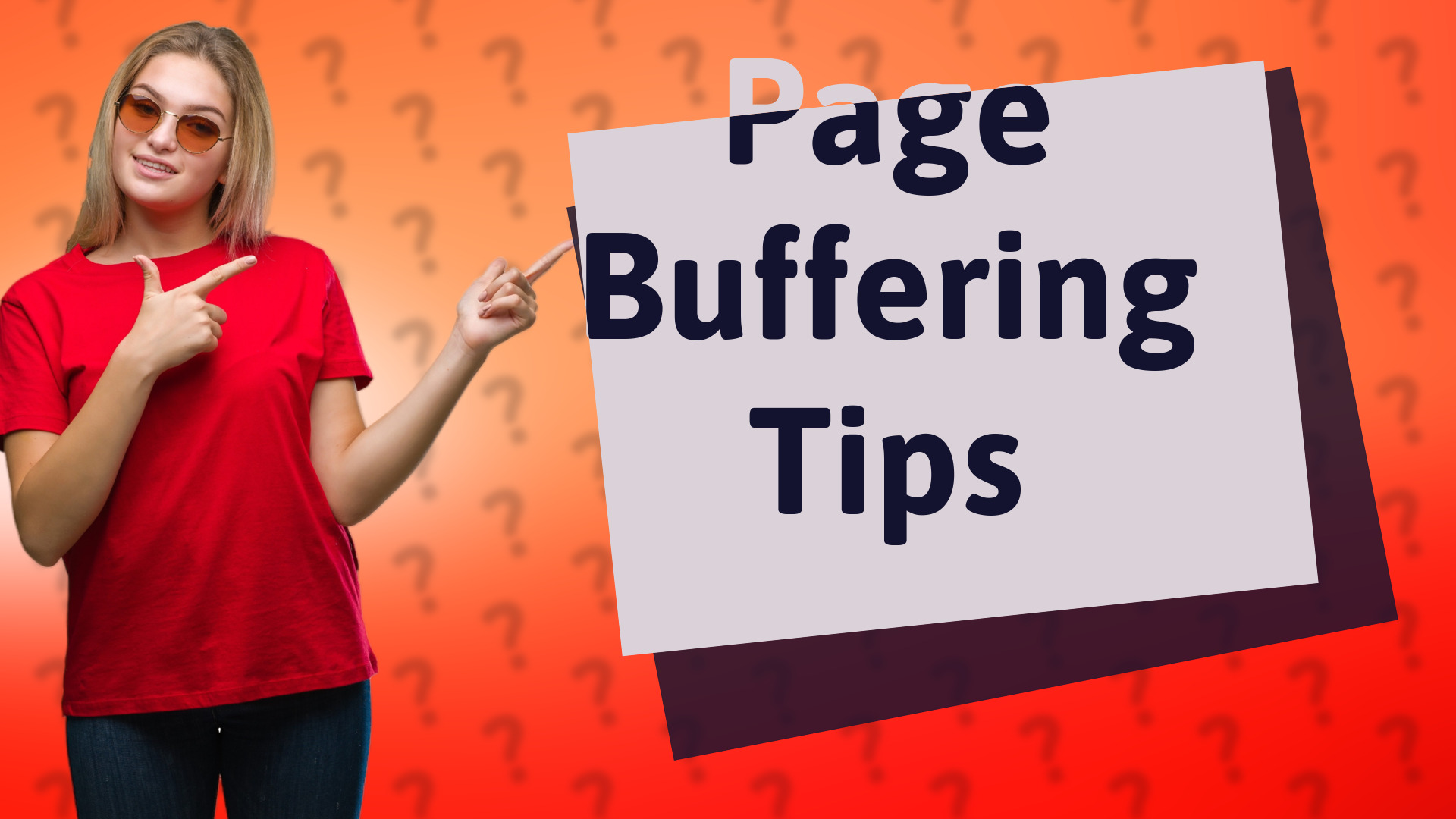 Page Buffering Tips