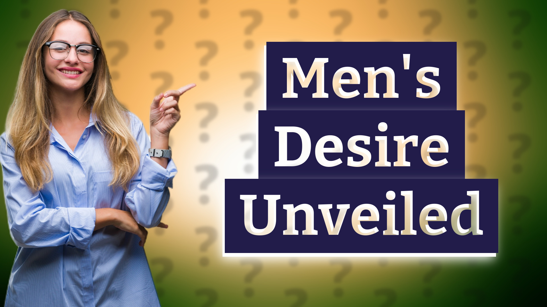 Men's Desire Unveiled