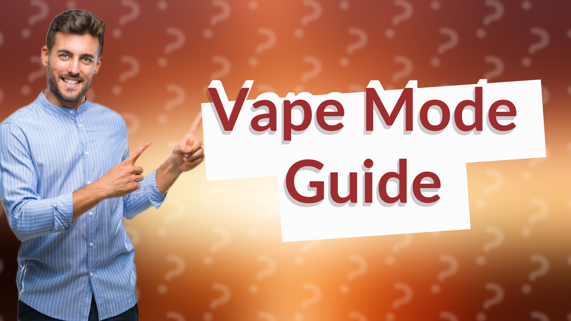 Vape Mode Guide