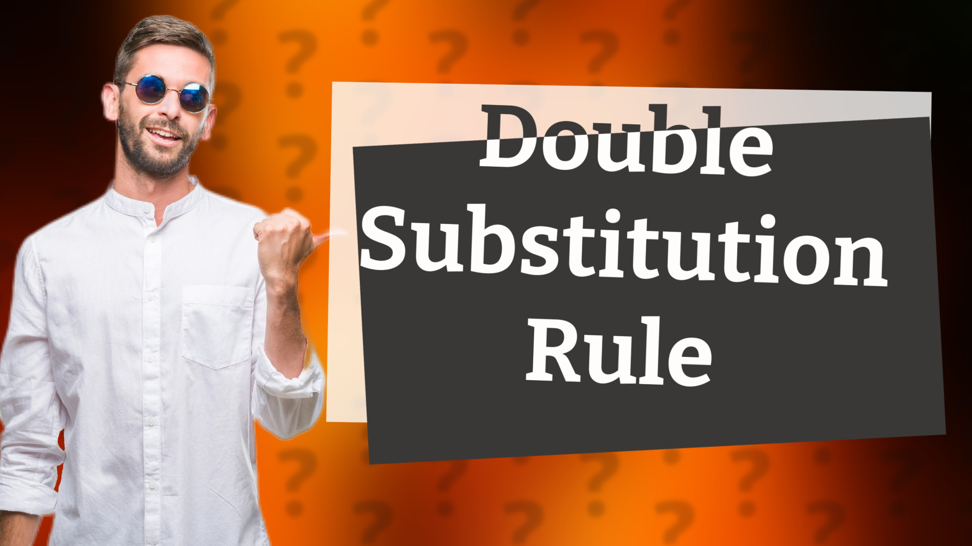 Double Substitution Rule