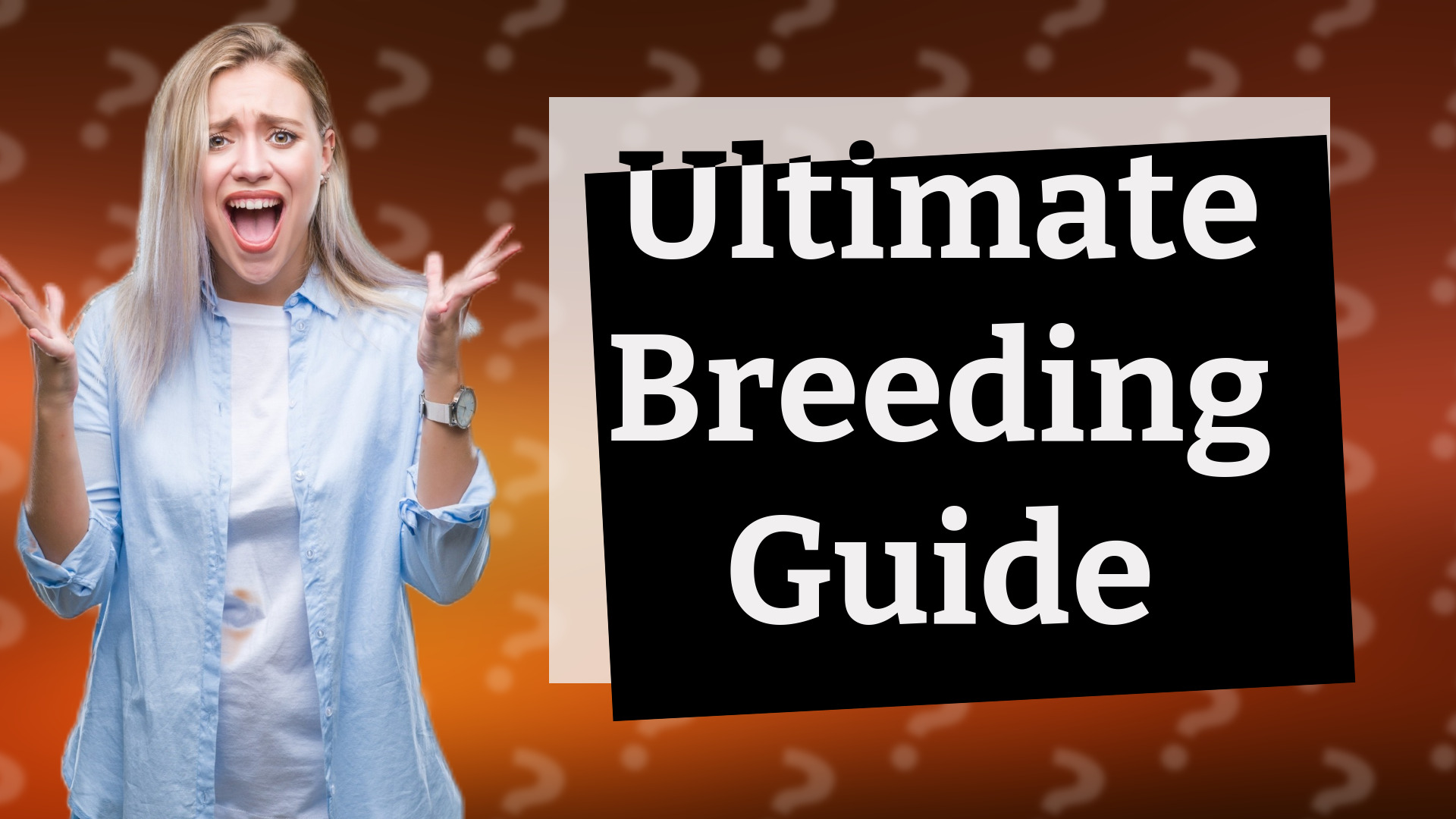 Ultimate Breeding Guide