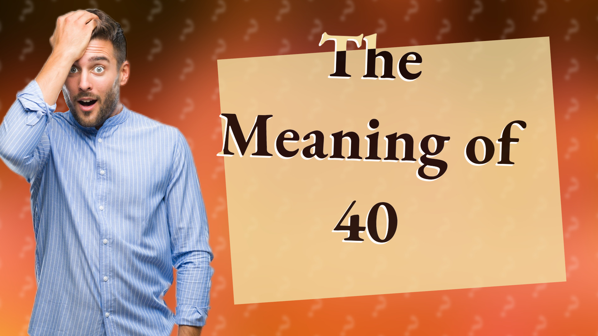 The Meaning of 40