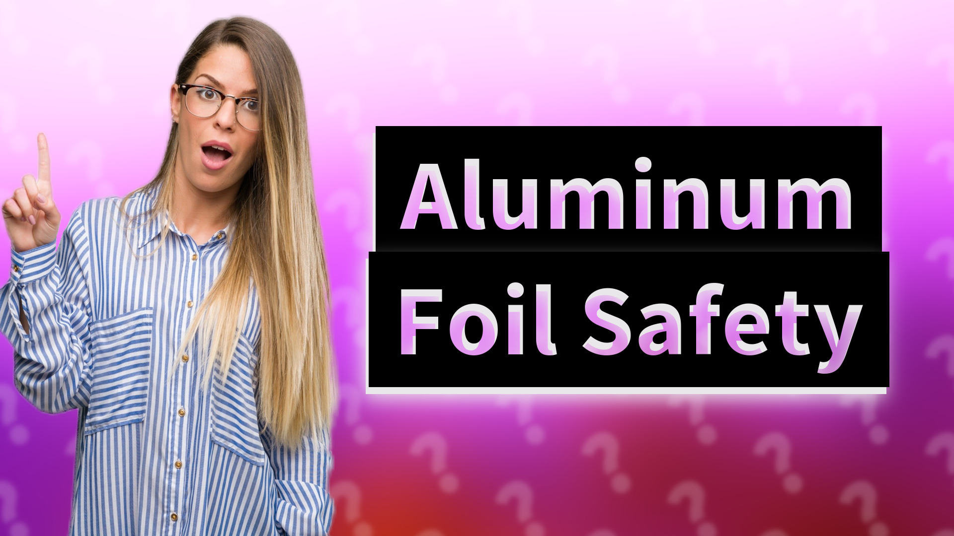 Aluminum Foil Safety