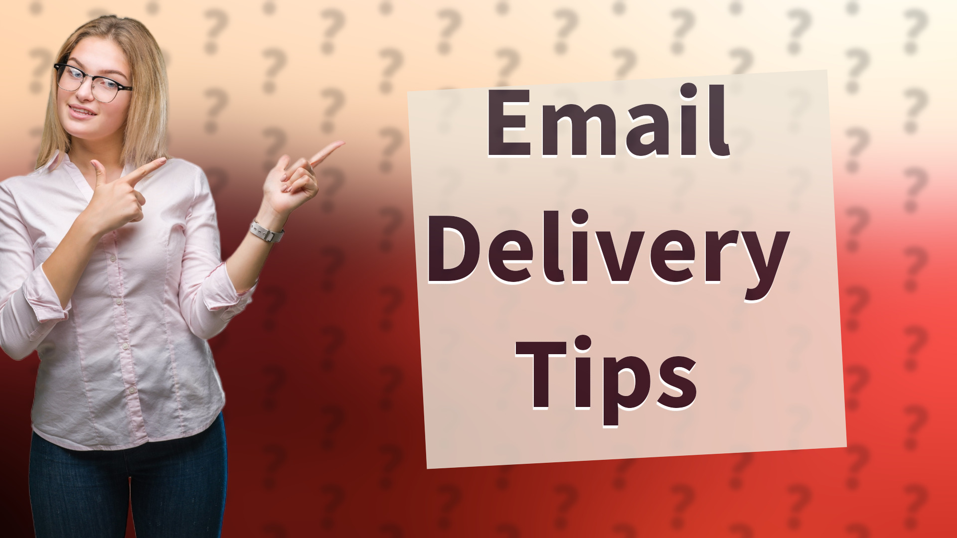 Email Delivery Tips