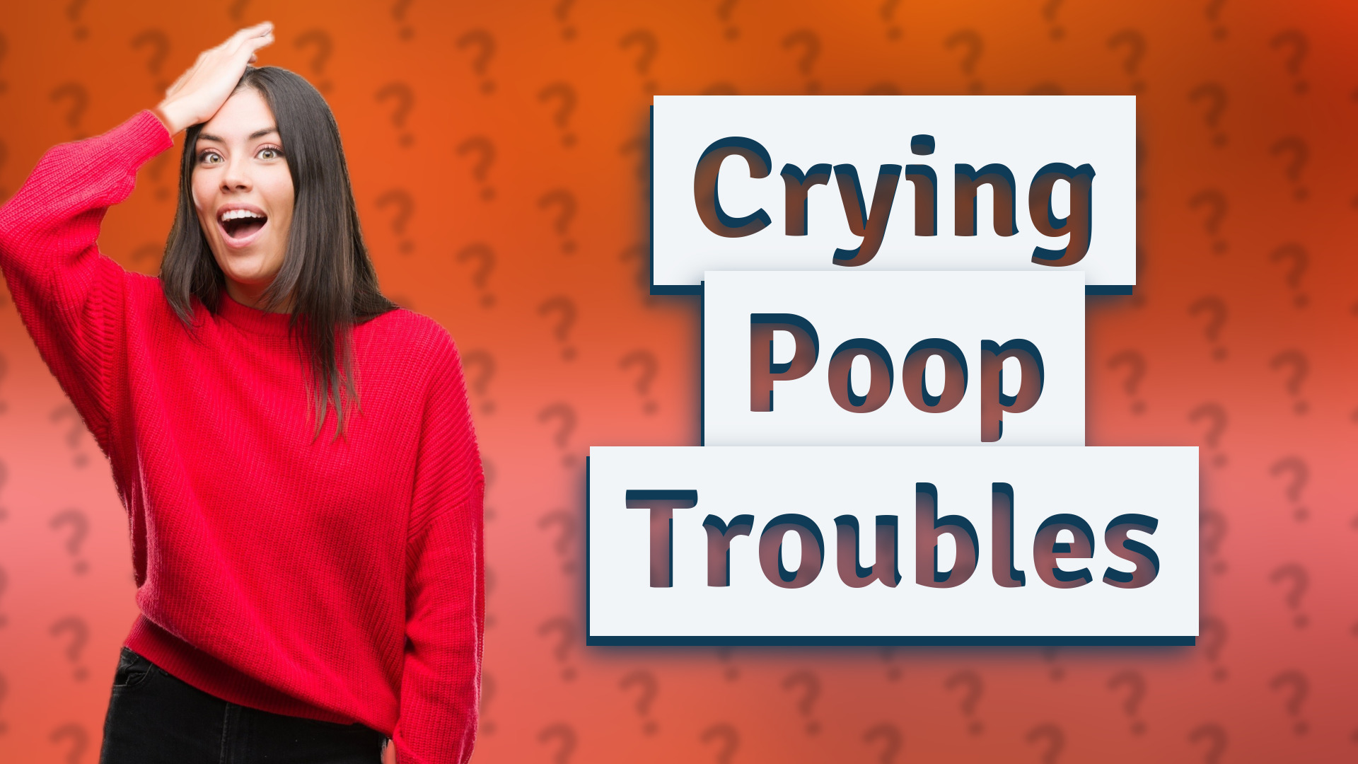 Crying Poop Troubles